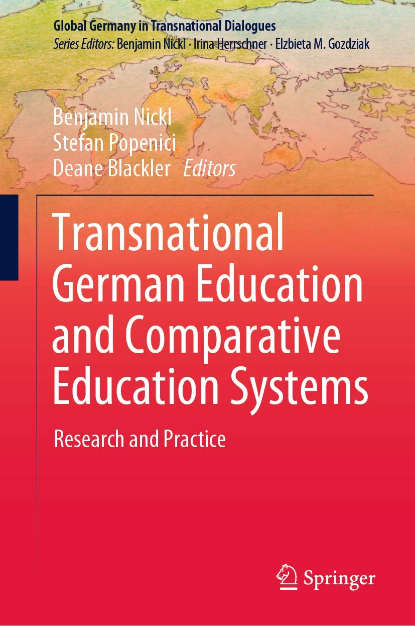 Transnational German Education and Comparative Education Systems: Research and Practice (Global Germany in Transnational Dialogu,Used
