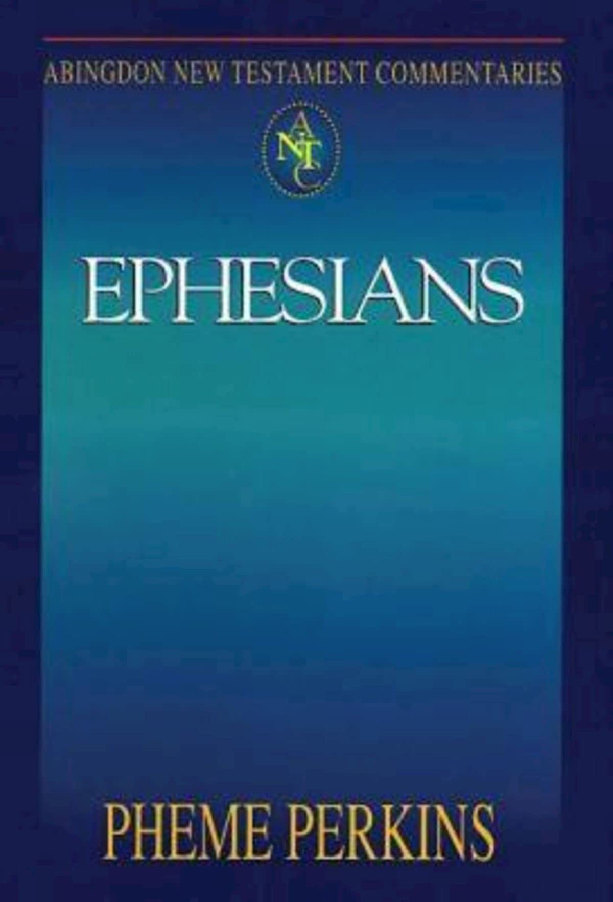 Abingdon New Testament Commentaries: Ephesians,Used