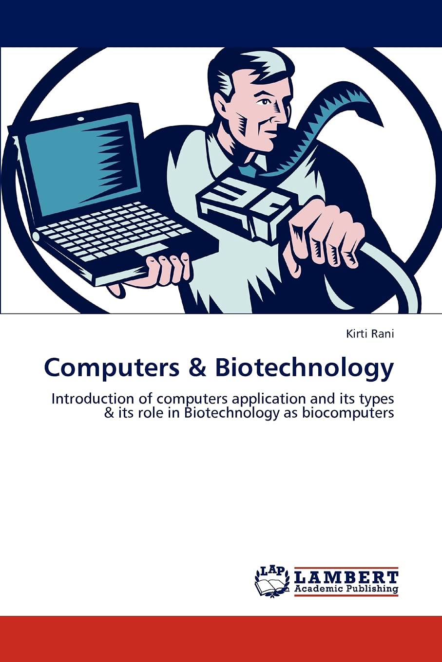 Computers & Biotechnology: Introduction of computers application and its types & its role in Biotechnology as biocomputers,Used