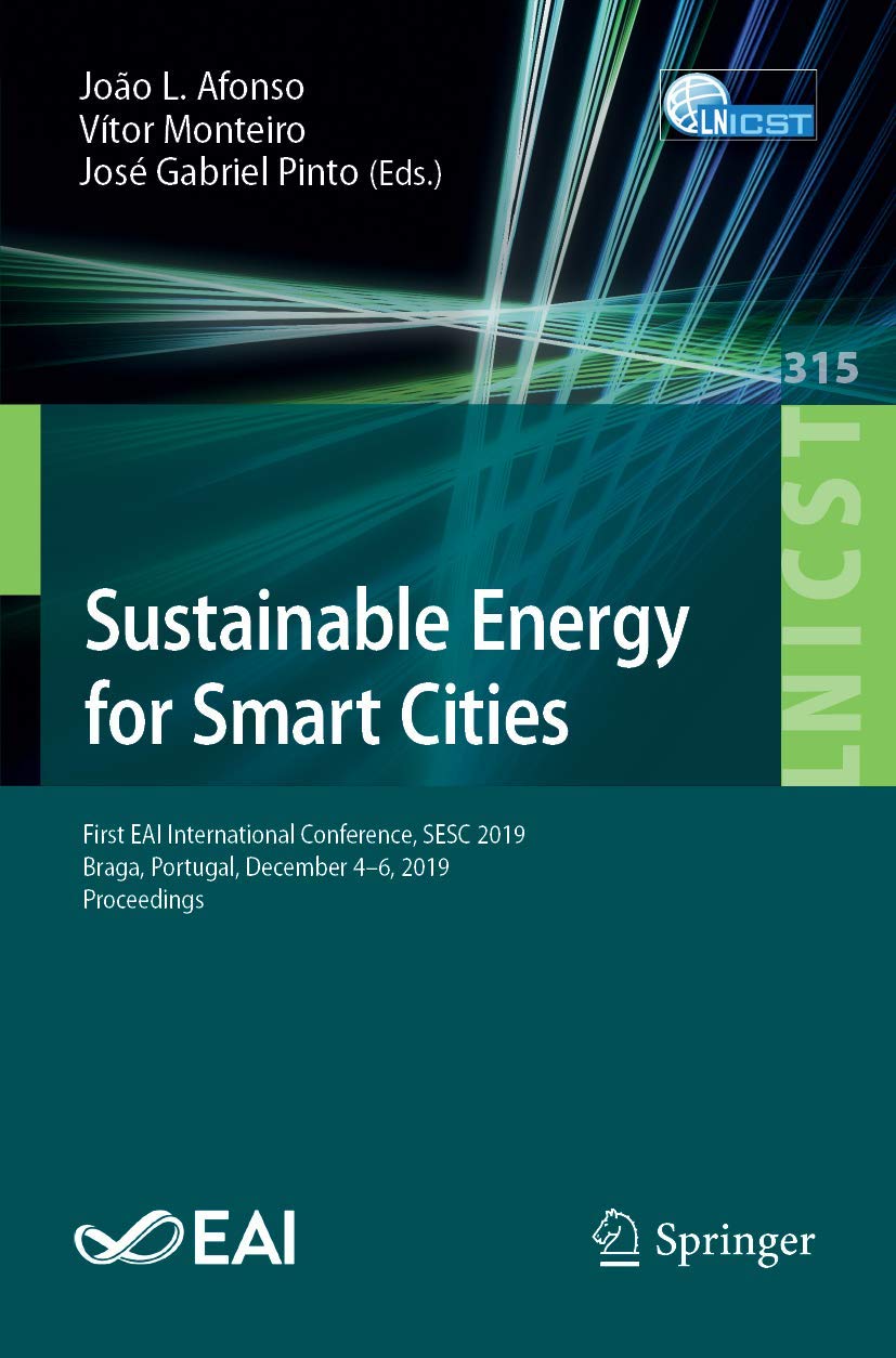 Sustainable Energy for Smart Cities: First EAI International Conference, SESC 2019, Braga, Portugal, December 46, 2019, Proceed,Used