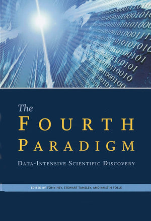 The Fourth Paradigm: Dataintensive Scientific Discovery,New