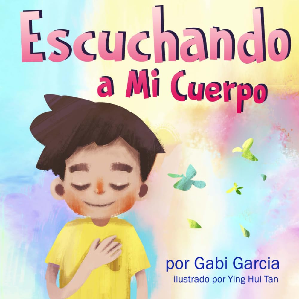 Escuchando a Mi Cuerpo: Una gu? para ayudar a los ni?s entender la conexi? entre las sensaciones f?icas y sus sentimientos (List,Used