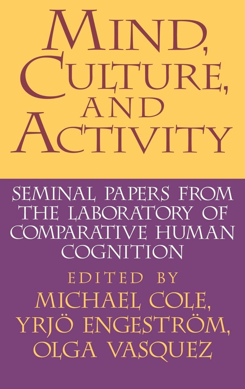 Mind, Culture, and Activity: Seminal Papers from the Laboratory of Comparative Human Cognition,Used