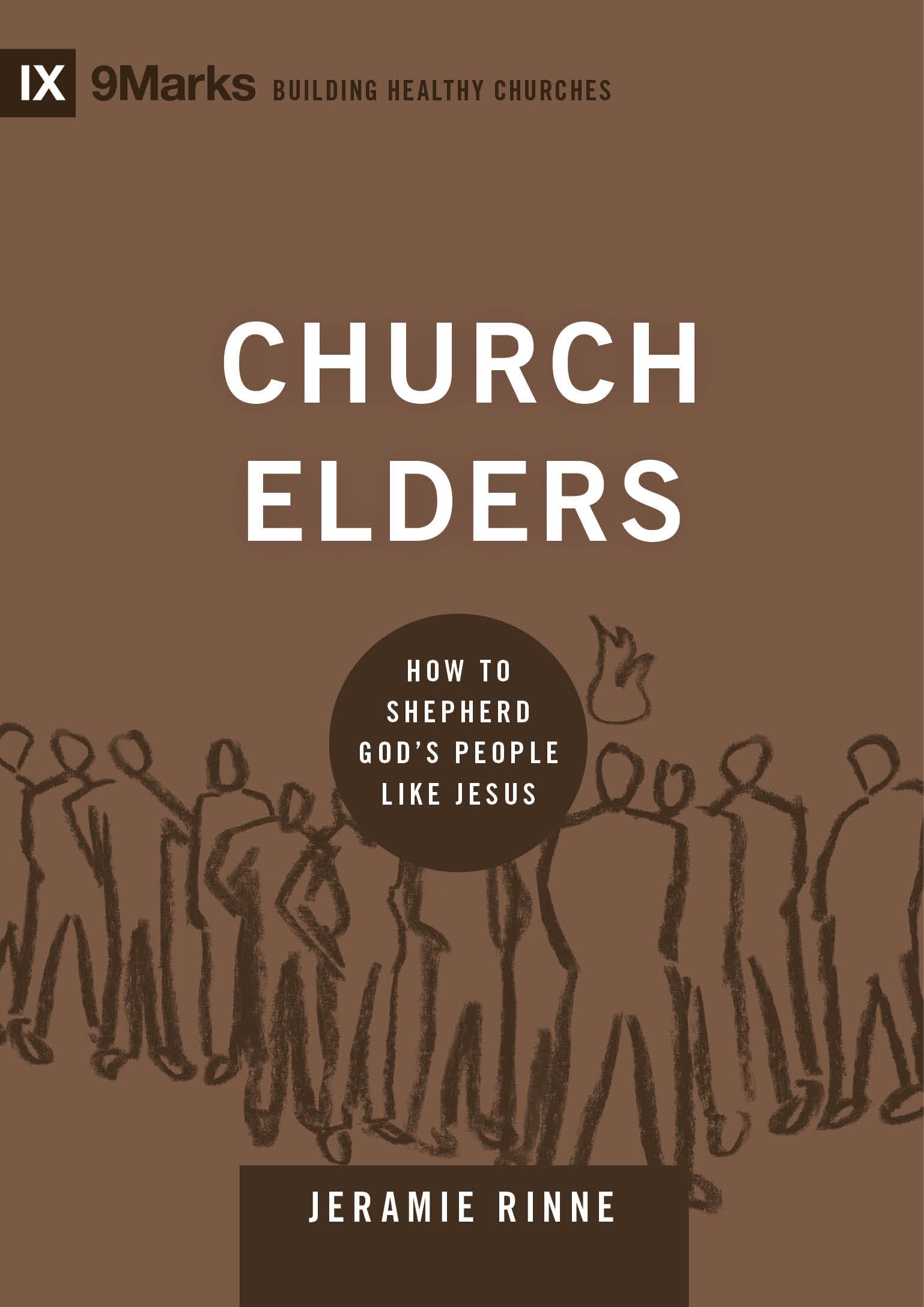 Church Elders: How to Shepherd God's People Like Jesus (Building Healthy Churches),Used