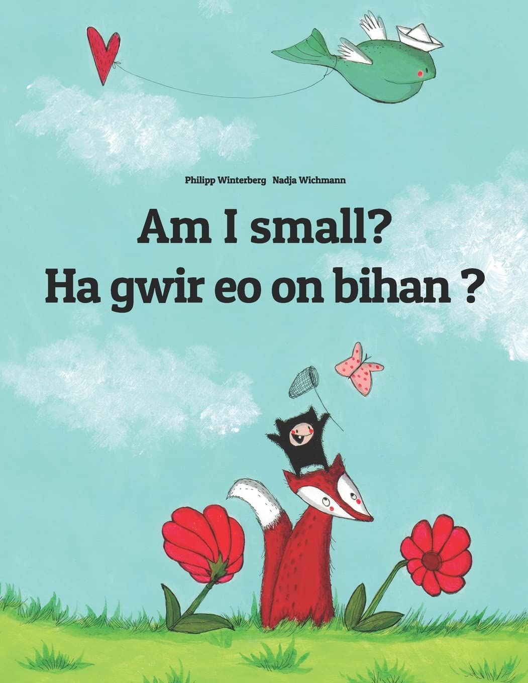 Am I small? Ha gwir eo on bihan ?: Children's Picture Book EnglishBreton (Dual Language/Bilingual Edition) (Bilingual Books by ,Used