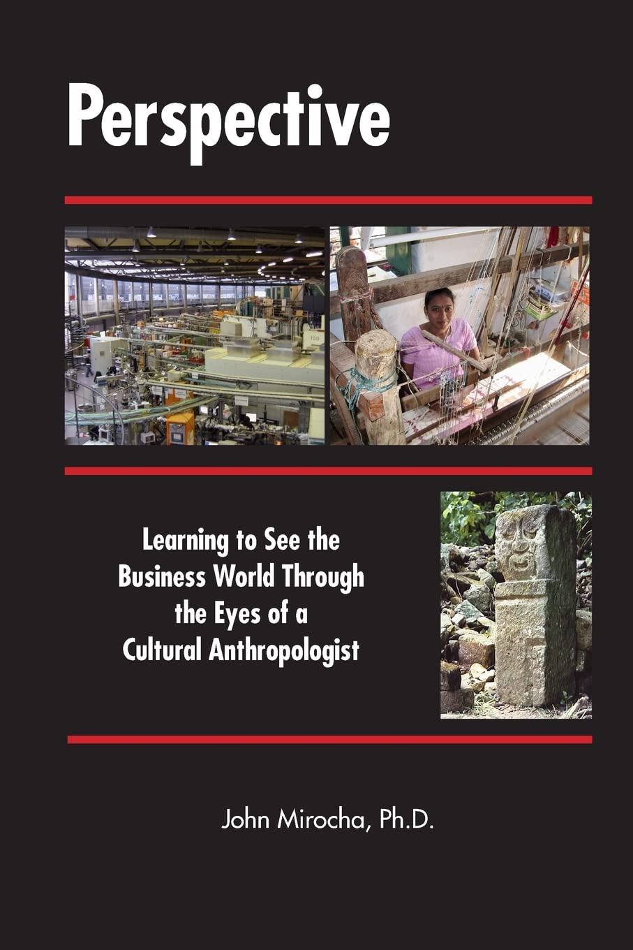 Perspective: Learning To See The Business World Through The Eyes Of A Cultural Anthropologist,Used
