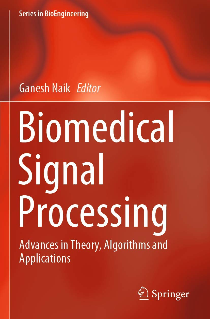 Biomedical Signal Processing: Advances in Theory, Algorithms and Applications (Series in BioEngineering),Used
