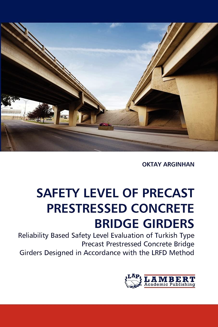 SAFETY LEVEL OF PRECAST PRESTRESSED CONCRETE BRIDGE GIRDERS,Used