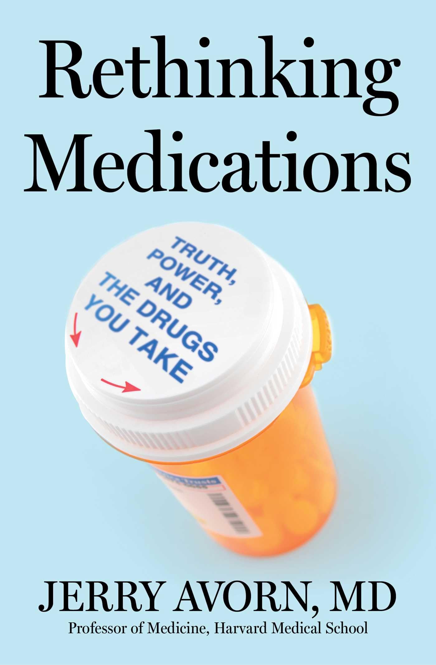 Rethinking Medications: Truth, Power, And The Drugs You Take