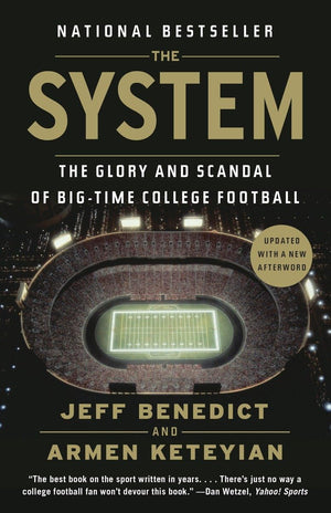 The System: The Glory And Scandal Of Bigtime College Football-used