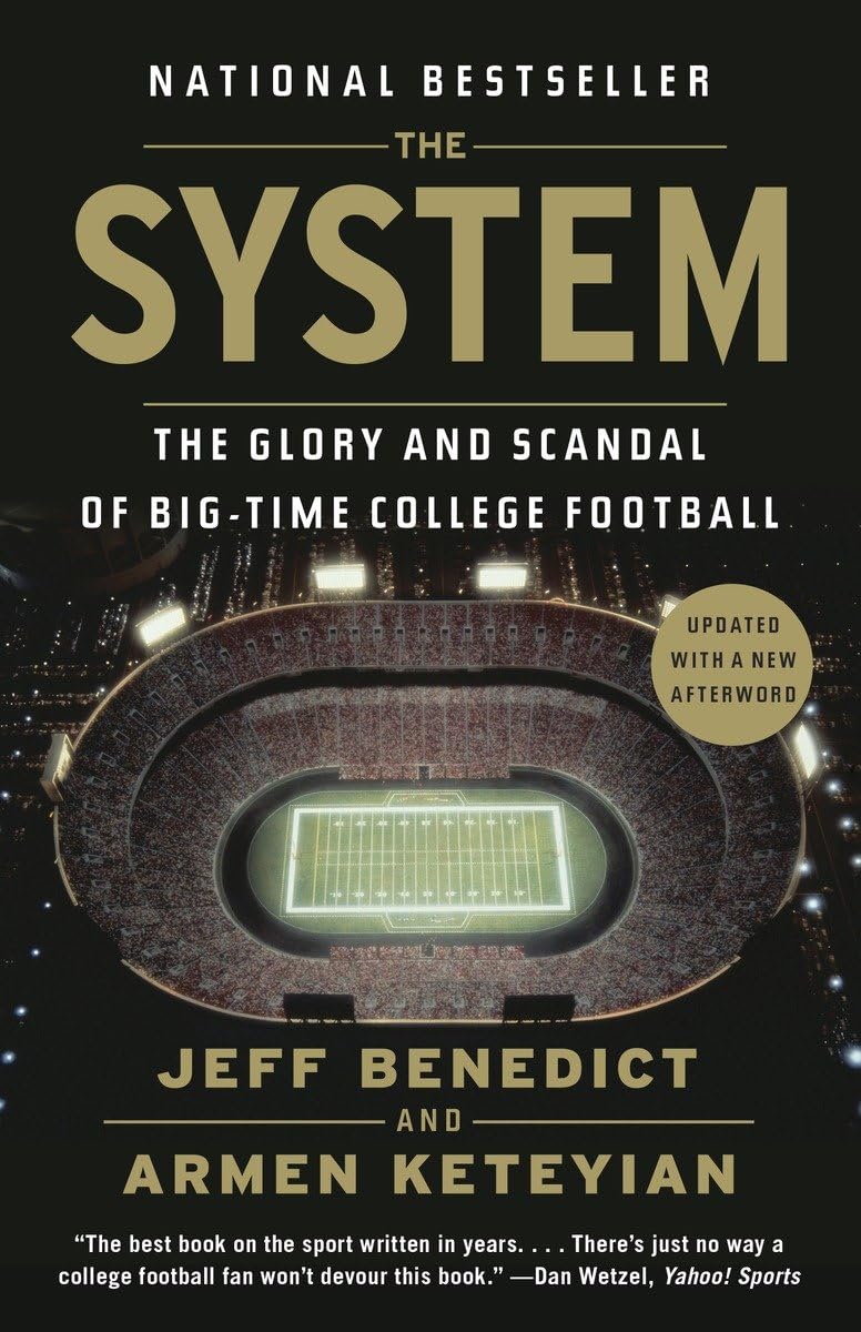 The System: The Glory And Scandal Of Bigtime College Football-used