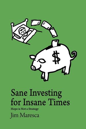 Sane Investing For Insane Times: Hope Is Not A Strategy,Used