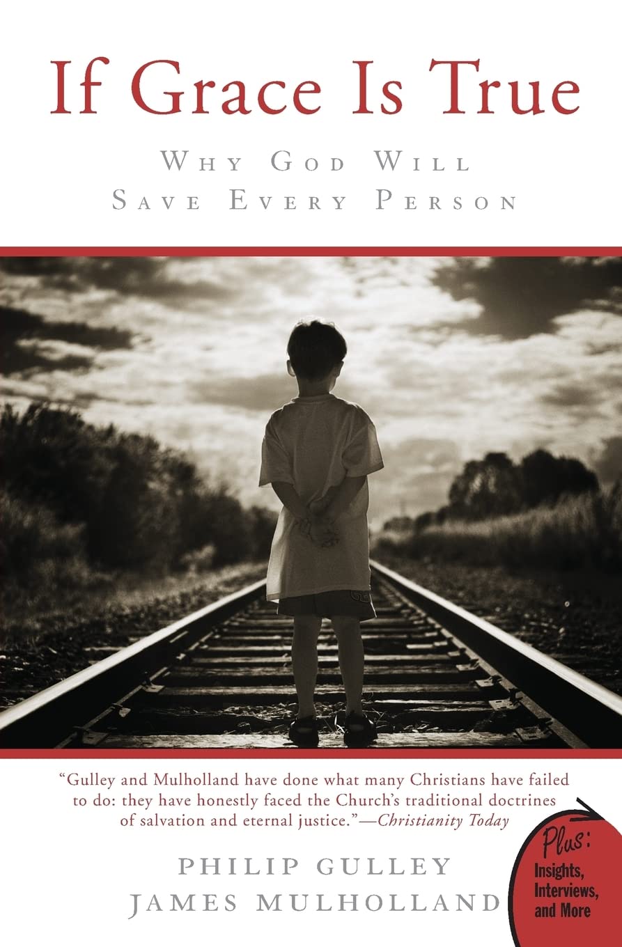 If Grace Is True: Why God Will Save Every Person,Used