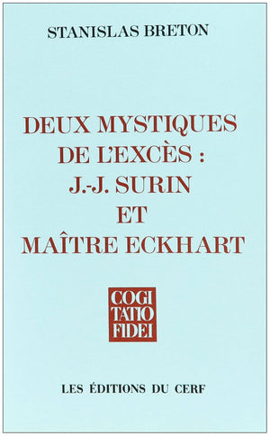 Deux mystiques de l'excs : J.J. Surin et MatreEckhart,Used