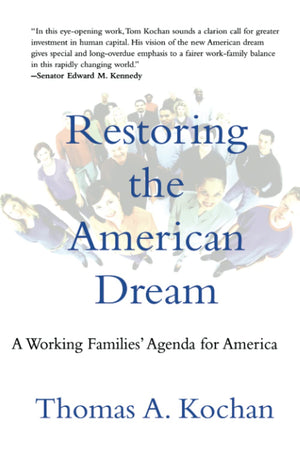 Restoring The American Dream: A Working Families' Agenda For America,Used