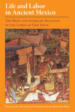 Life And Labor In Ancient Mexico,Used