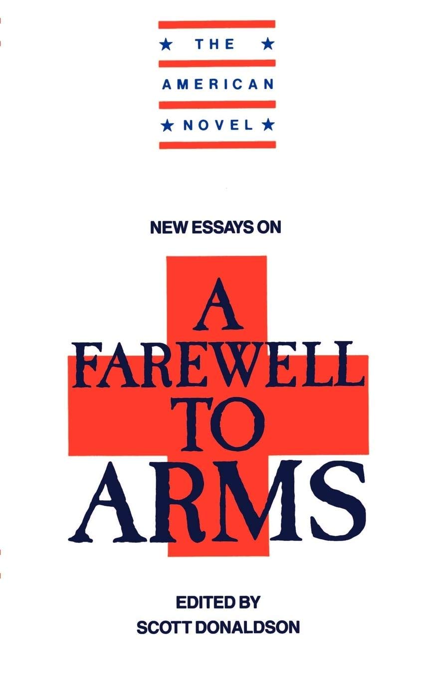 New Essays on A Farewell to Arms (The American Novel)