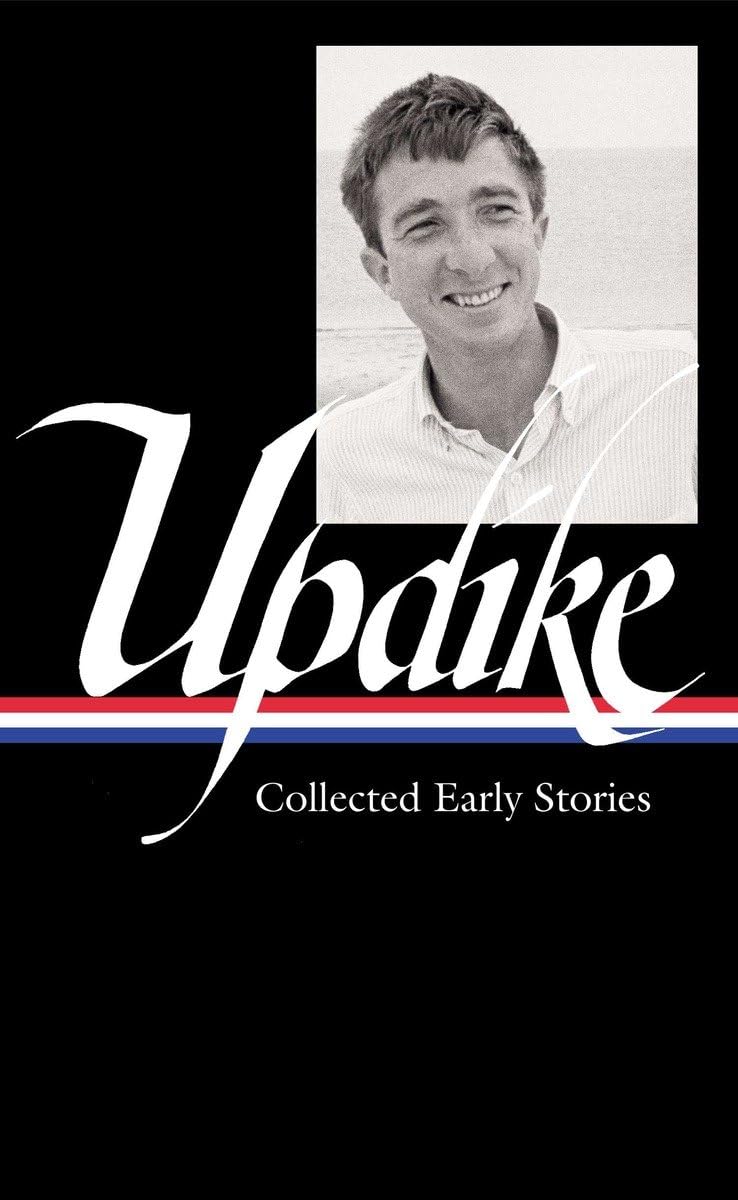 John Updike: Collected Early Stories (LOA #242) (Library of America John Updike Edition),Used
