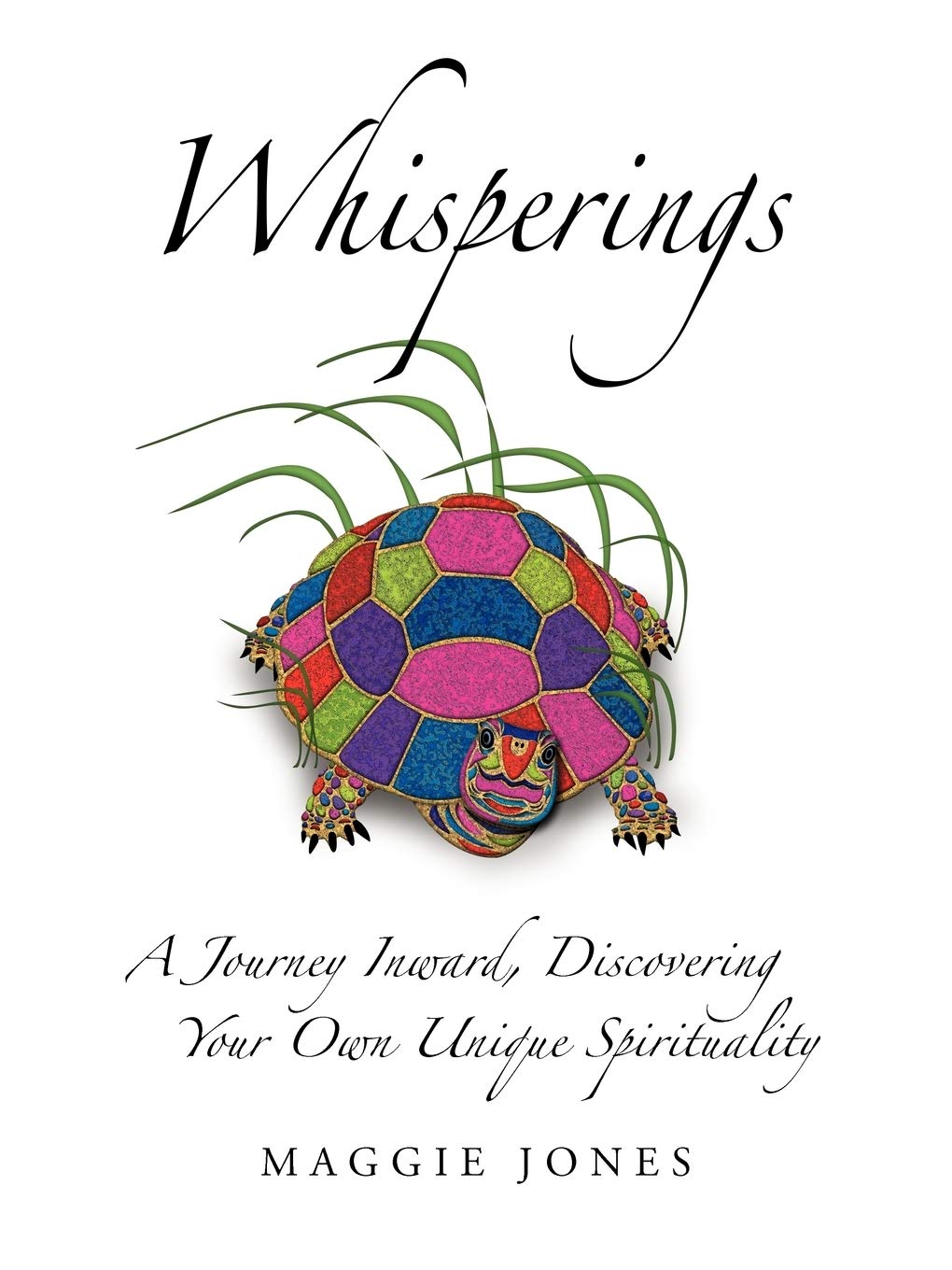 Whisperings: A Journey Inward, Discovering Your Own Unique Spirituality,Used