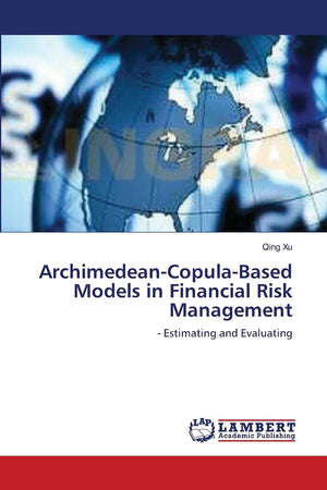 ArchimedeanCopulaBased Models in Financial Risk Management:  Estimating and Evaluating,Used