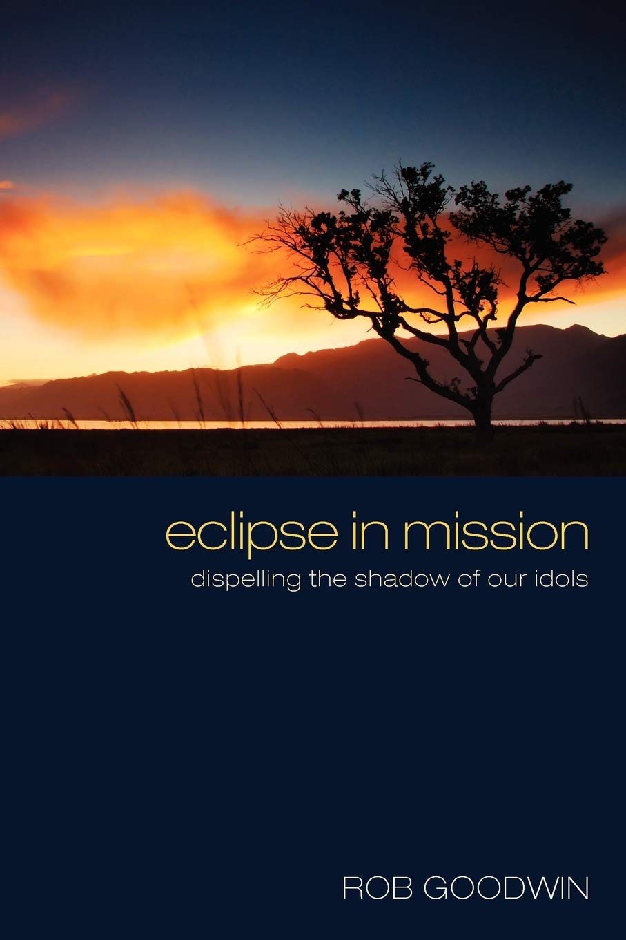Eclipse In Mission: Dispelling The Shadow Of Our Idols,New
