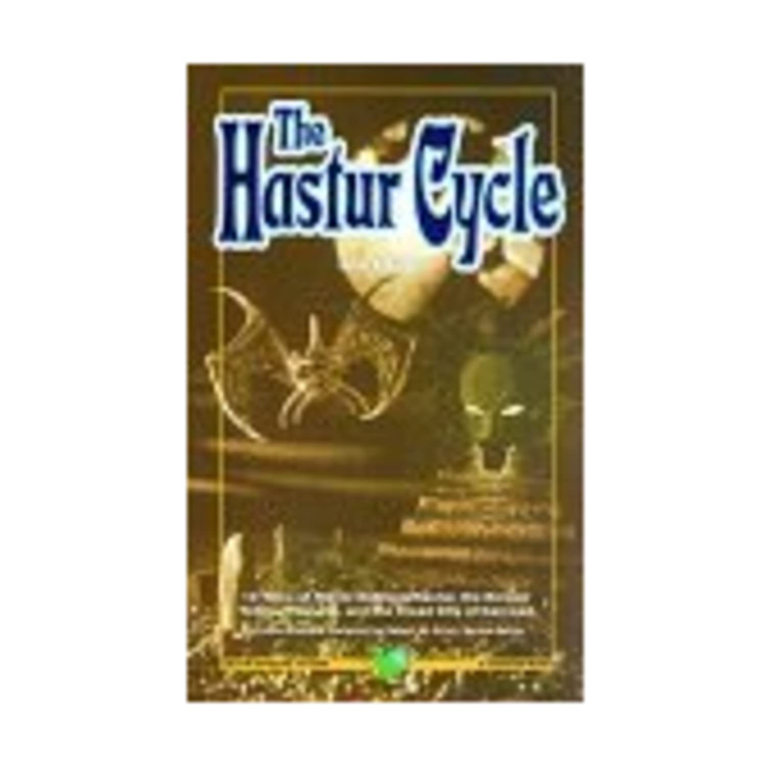 The Hastur Cycle (Cthluhu Mythos Fiction Series),Used