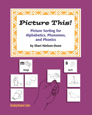 Picture This!: Picture Sorting For Alphabetics, Phonemes, & Phonics,Used