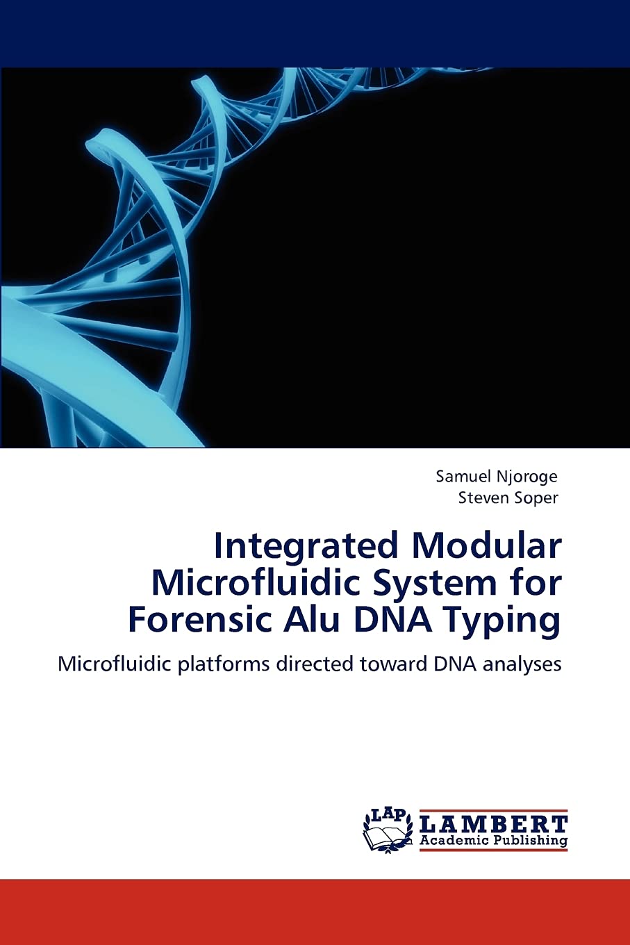 Integrated Modular Microfluidic System for Forensic Alu DNA Typing: Microfluidic platforms directed toward DNA analyses,Used