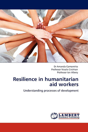 Resilience in humanitarian aid workers: Understanding processes of development,Used