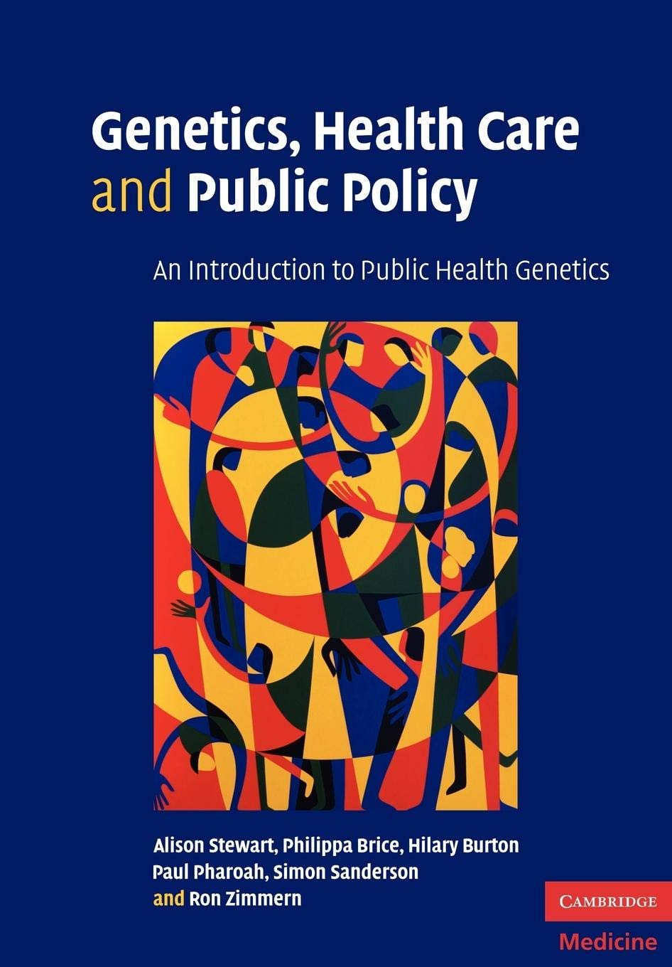 Genetics, Health Care and Public Policy: An Introduction to Public Health Genetics,Used