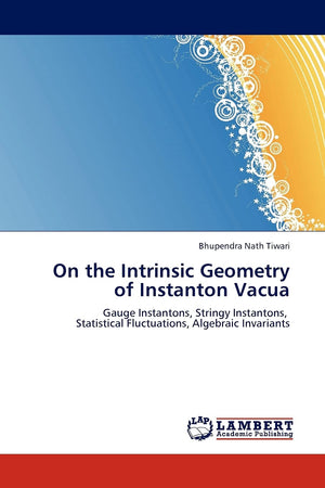 On the Intrinsic Geometry of Instanton Vacua: Gauge Instantons, Stringy Instantons, Statistical Fluctuations, Algebraic Invarian,Used