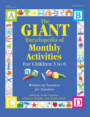 The GIANT Encyclopedia of Monthly Activities for Children 3 to 6: Written by Teachers for Teachers (The GIANT Series),Used