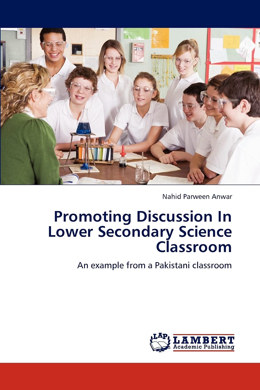 Promoting Discussion In Lower Secondary Science Classroom: An example from a Pakistani classroom,Used