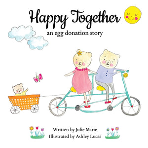 Happy Together: an egg donation story (Happy Together  13 Books on Donor Conception, IVF and Surrogacy),Used