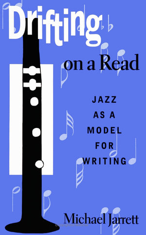 Drifting on a Read: Jazz As a Model for Writing (SUNY Series in American Labor History),Used