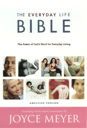 The Everyday Life Bible: The Power Of God'S Word For Everyday Living, Amplified Version,New