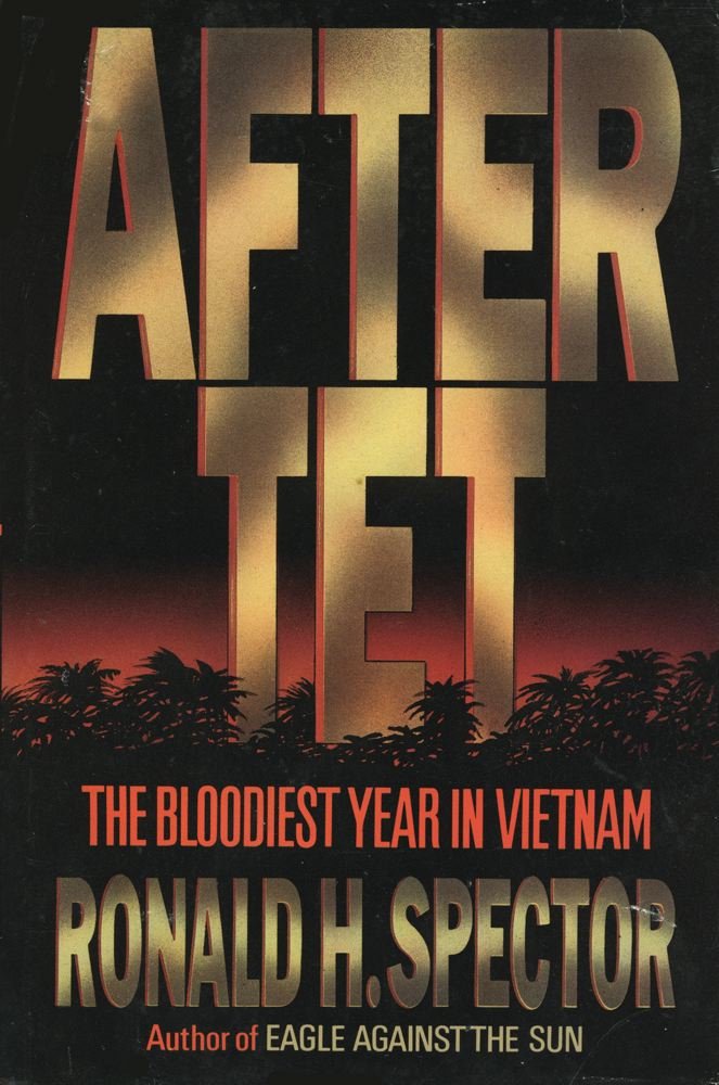 After Tet: The Bloodiest Year In Vietnam,New