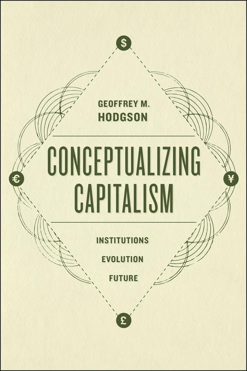 Conceptualizing Capitalism: Institutions, Evolution, Future,Used