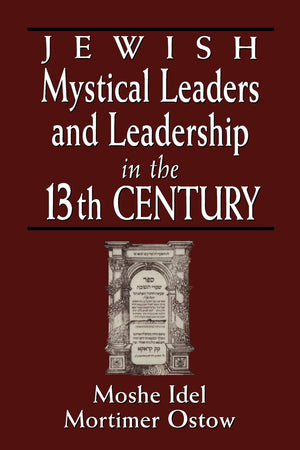 Jewish Mystical Leaders and Leadership in the 13th Century,Used