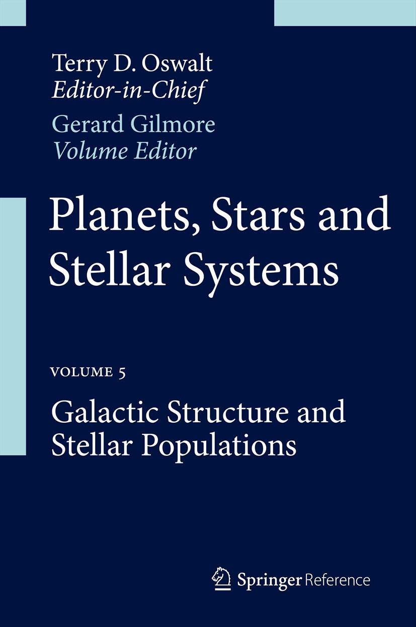 Planets, Stars And Stellar Systems: Volume 5: Galactic Structure And Stellar Populations,Used