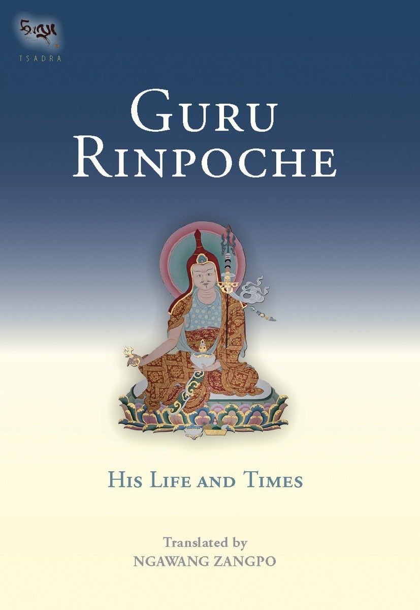 Guru Rinpoche: His Life And Times (Tsadra)
