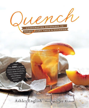 Quench: Handcrafted Beverages To Satisfy Every Taste And Occasion,Used