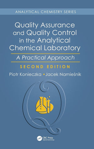 Quality Assurance and Quality Control in the Analytical Chemical Laboratory: A Practical Approach, Second Edition (Analytical Ch,Used