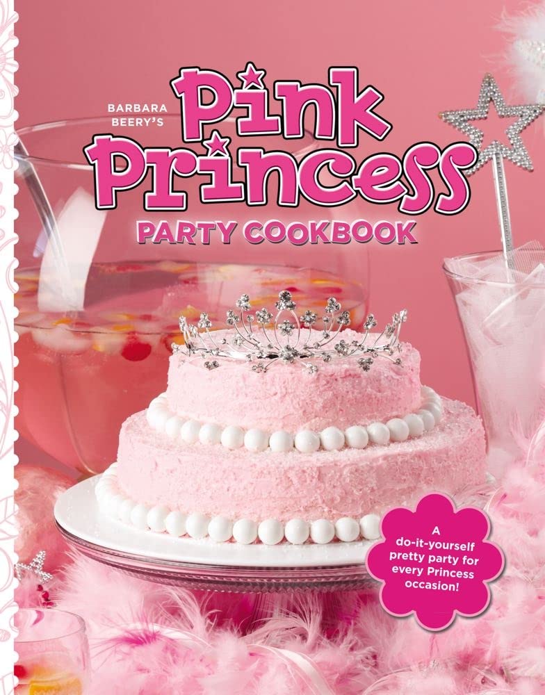 Barbara Beery's Pink Princess Party Cookbook,Used