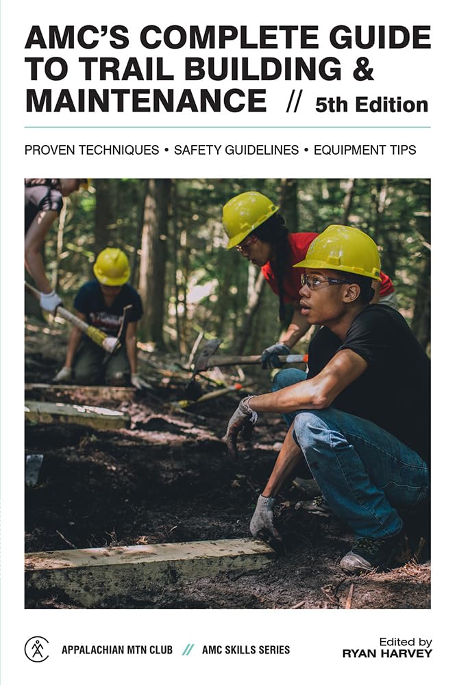 AMCs Complete Guide to Trail Building & Maintenance (AMC Skills Series),Used