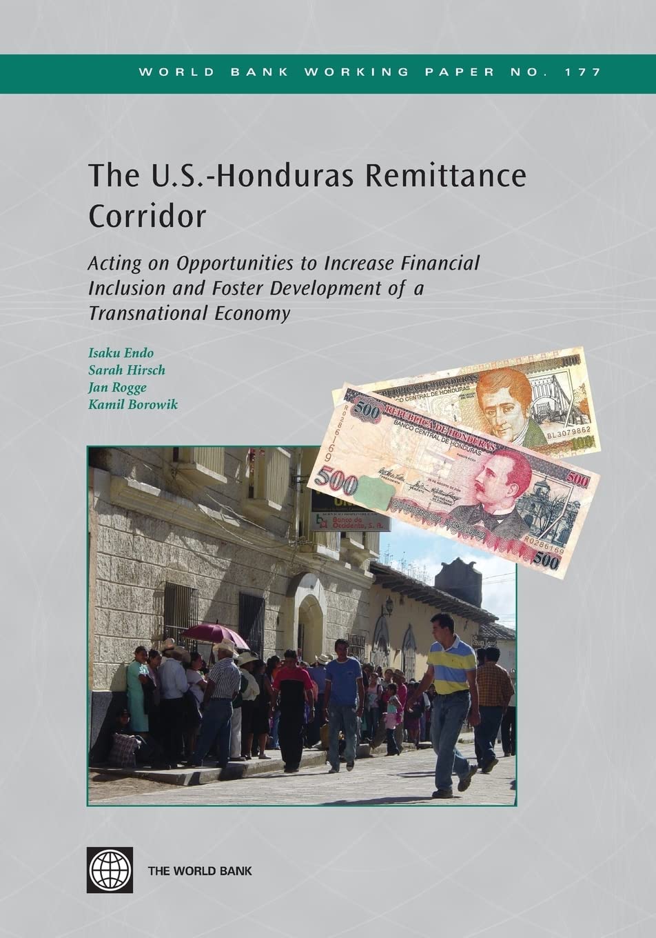 The U.S.Honduras Remittance Corridor: Acting On Opportunities To Increase Financial Inclusion And Foster Development Of A Trans,New