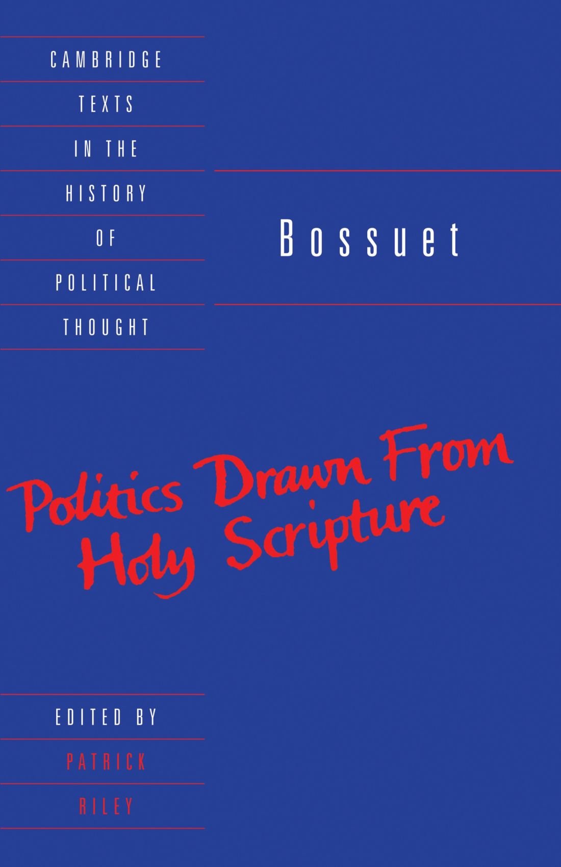 Bossuet: Politics Drawn from the Very Words of Holy Scripture (Cambridge Texts in the History of Political Thought),Used