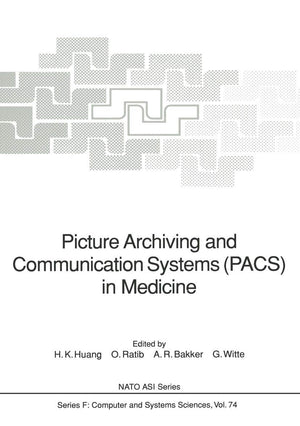 Picture Archiving and Communication Systems (PACS) in Medicine (NATO ASI Subseries F:, 74),Used