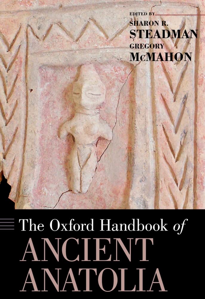 The Oxford Handbook of Ancient Anatolia (Oxford Handbooks),Used