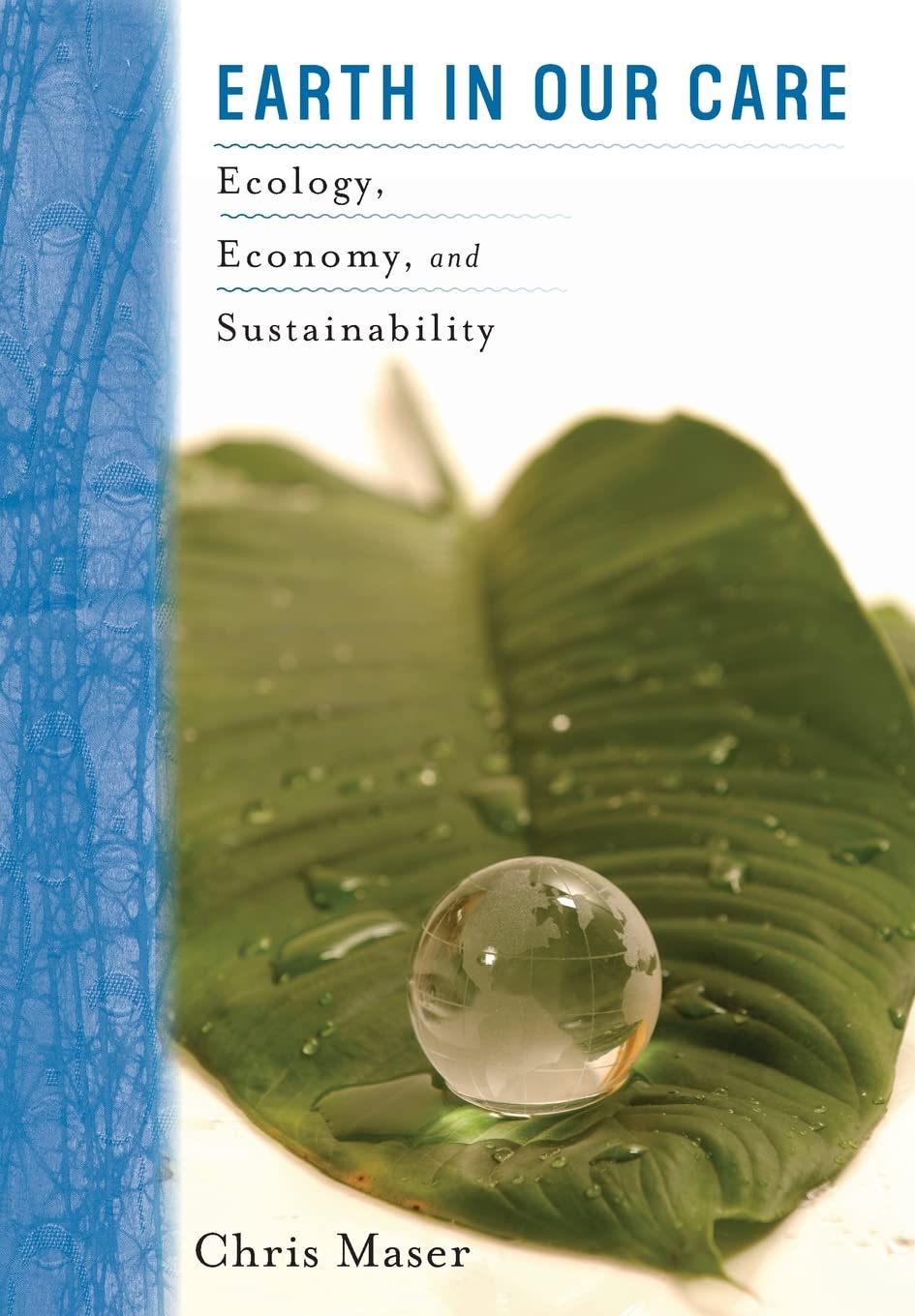 Earth In Our Care: Ecology, Economy, And Sustainability,Used